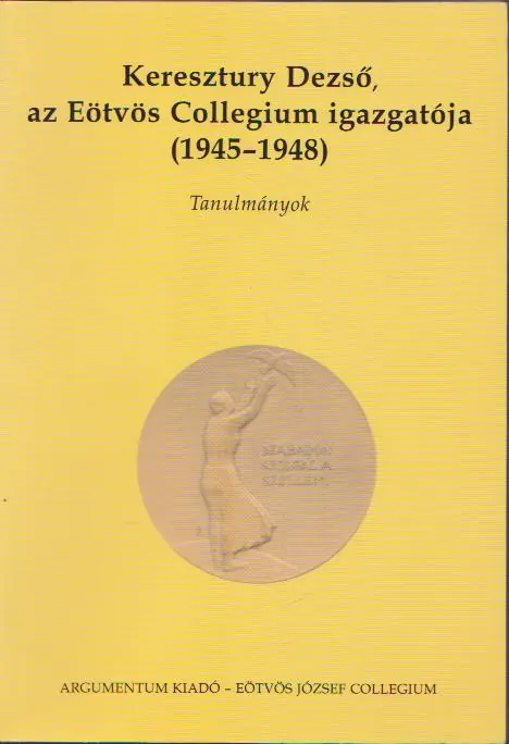 Vedd meg most Keresztury Dezső, az Eötvös Collegium igazgatója (1945-1948)