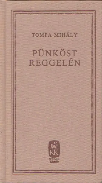 Tompa Mihály: Pünköst reggelén Kedvezményes ár