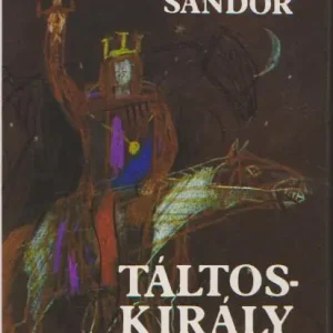 Utolsó esély Makkai Sándor: Táltoskirály