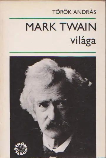 Török András: Mark Twain világa Rendeld meg most
