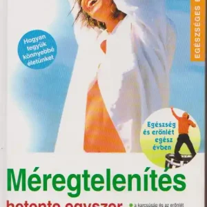 Szuper ajánlat Birgit Sesterhenn-Gebauer: Méregtelenítés hetente egyszer