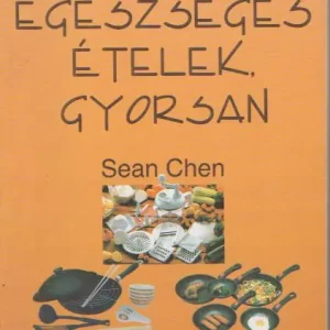 Vásárlói kedvenc Sean Chen: Egészséges ételek, gyorsan