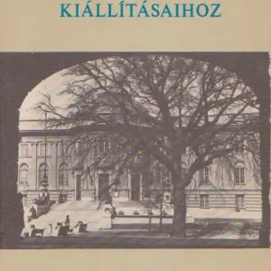 Vezető a Déri Múzeum kiállításaihoz Csak ma