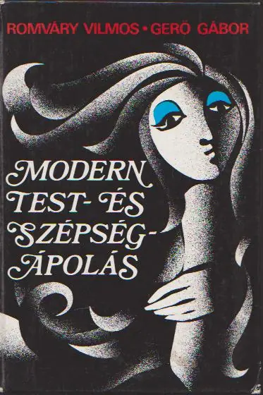 Romváry Vilmos: Modern test- és szépségápolás Kiárusítás