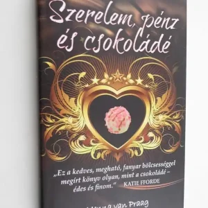 Utolsó esély Menna van Praag: Szerelem, pénz és csokoládé
