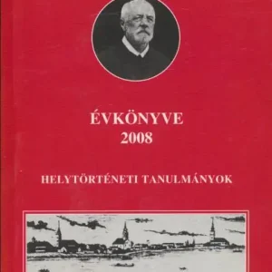 A hódmezővásárhelyi Szeremlei Társaság évkönyve 2008 Vedd meg online