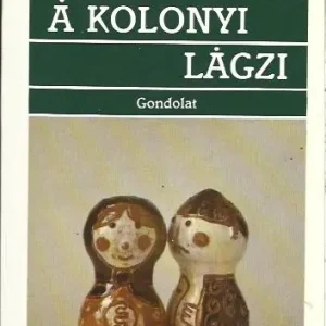 Újdonság Putz Éva: A kolonyi lagzi