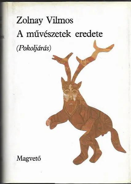 Zolnay Vilmos: A művészetek eredete (Pokoljárás) Expressz szállítás