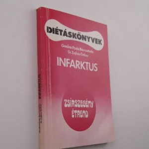 Rendeld meg most Gálné Póda Bernadette, Dr.Zajkás Gábor: Infarktus