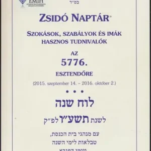Zsidó Naptár az 5776. esztendőre (2015. szept. 14.. 2016. október 2.) Szuper ajánlat