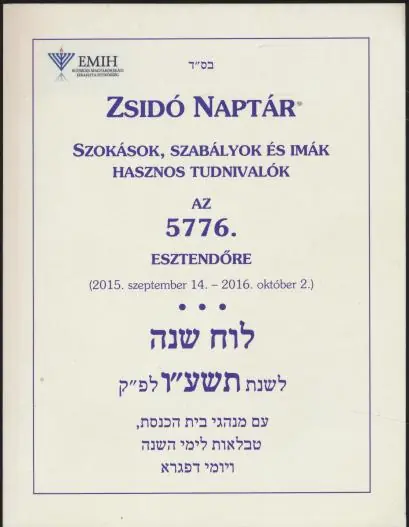 Zsidó Naptár az 5776. esztendőre (2015. szept. 14.. 2016. október 2.) Szuper ajánlat