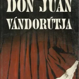 Vajda György Mihály: Don Juan vándorútja Akció