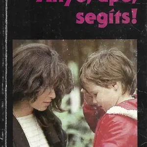 Akció Dr. Szamosi Tamás: Anyu, apu, segíts!