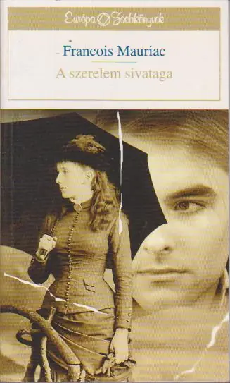 Biztonságos fizetés Francois Mauriac: A szerelem sivataga
