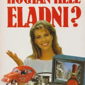 Csak ma Herbert Casson: Hogyan kell eladni?