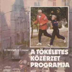 Végkiárusítás Dr. Kenneth H. Cooper: A tökéletes közérzet programja