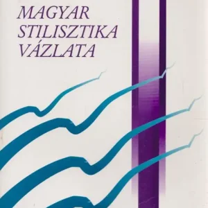 A magyar stilisztika útja Kedvezményes ár