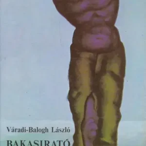 Vedd meg online Váradi-Balogh László: Bakasirató