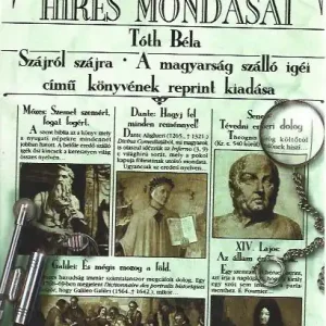 Újdonság Tóth Béla: Híres emberek híres mondásai