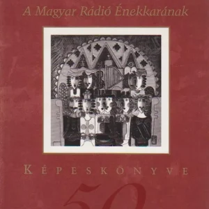 A Magyar Rádió Énekkarának Képeskönyve Expressz szállítás