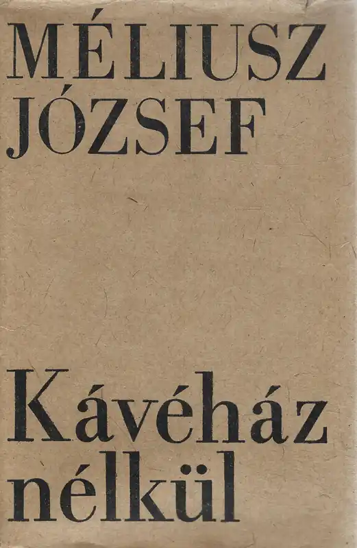 Szezonális akció Méliusz József: Kávéház nélkül