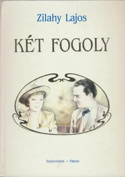 Vedd meg online Zilahy Lajos: Két fogoly