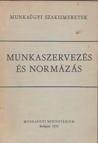 Rummel István: Munkaszervezés és normázás Vedd meg online
