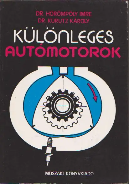 Exkluzív ajánlat Dr. Hörömpöly Imre, Dr. Kurutz Károly: Különleges autómotorok