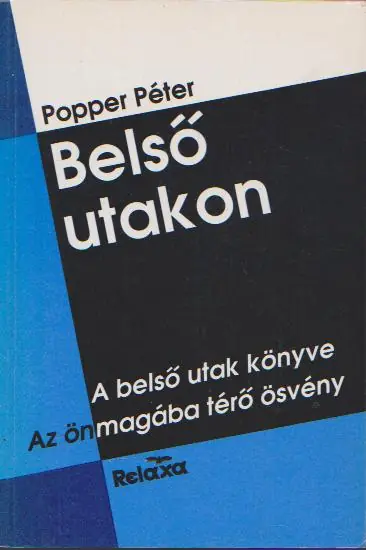 Vedd meg most Popper Péter: Belső utakon