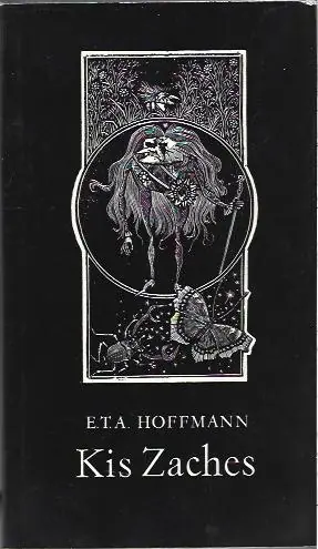 Vedd meg most E. T. A. Hoffman: Kis Zaches más néven Cinóber