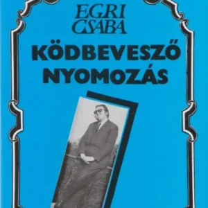 Egri Csaba: Ködbevesző nyomozás Alacsony ár