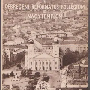 A Debreceni Református Kollégium és Nagytemplom Olcsó
