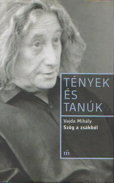 Vajda Mihály: Szög a zsákból Nézd meg most