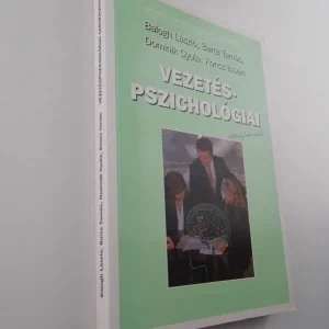 Exkluzív ajánlat Balogh László, Barta Tamás, Dominik Gyula, Koncz István: Vezetés-pszichológiai sarokpontok