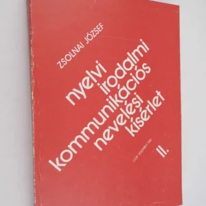 Zsolnai József: Nyelvi-irodalmi-kommunikációs nevelési kísérlet Szuper ajánlat