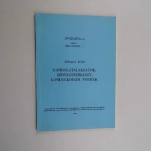 Vedd meg online Főnagy Iván: Gondolatalakzatok, szövegszerkezet, gondolkodási formák