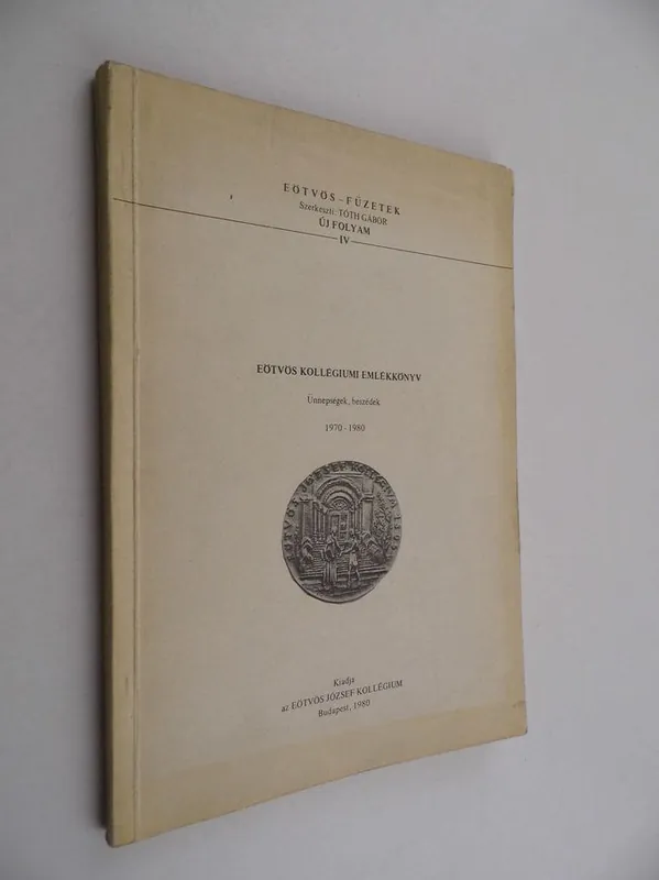 Újdonság Eötvös kollgéiumi emlékkönyv / Ünnepségek, beszédek 1970-1980
