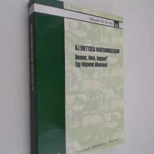 Új érettségi Magyarországon Utolsó esély