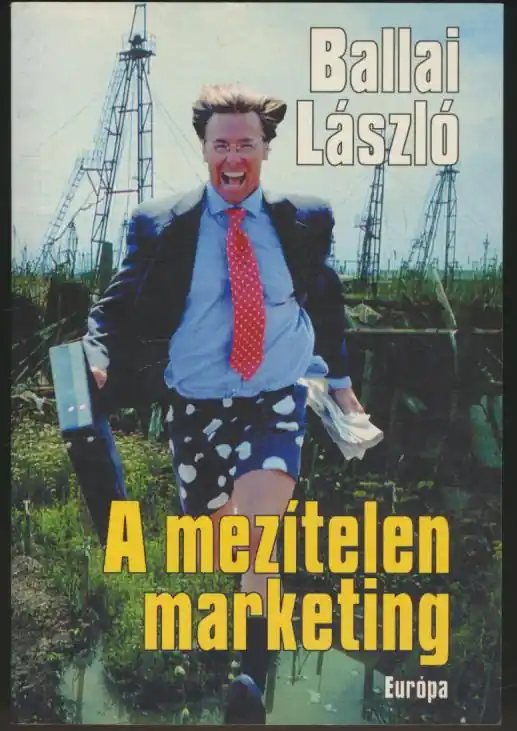 Ballai László: A mezítelen marketing Csak ma