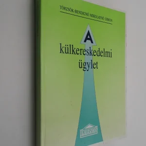 Törzsök-Csánky-Mikolayné-Simon: A külkereskedelmi ügylet Rendeld meg most