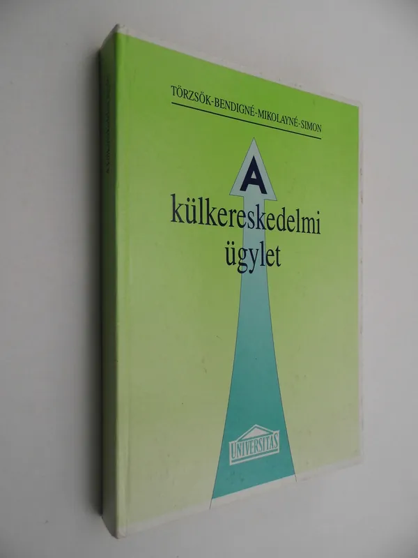 Törzsök-Csánky-Mikolayné-Simon: A külkereskedelmi ügylet Rendeld meg most