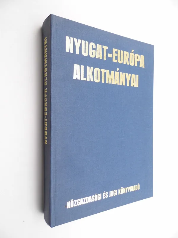 Vedd meg most Nyugat-Európa alkotmányai