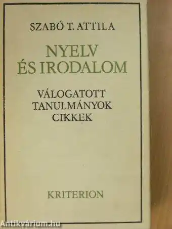 Szabó T Attila - Nyelv és irodalom Különleges ajánlat