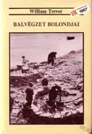 William Trevor - Balvégzet bolondjai Olcsó
