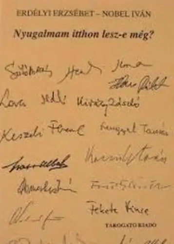 Erdélyi Erzsébet - Nobel Iván - Nyugalmam itthon lesz-e még? Kiárusítás