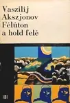 Vaszilij Akszjonov - Félutón a hold felé Gyors kiszállítás