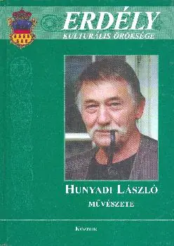 Szezonális akció Erdély kulturális öröksége - Hunyadi László Művészete