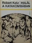 Vásárlói kedvenc Robert Katz - Halál a katakombákban