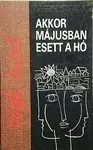 Végh Antal - Akkor májusban esett a hó Népszerű
