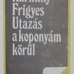 Akció Karinthy Frigyes - Utazás a koponyám körül